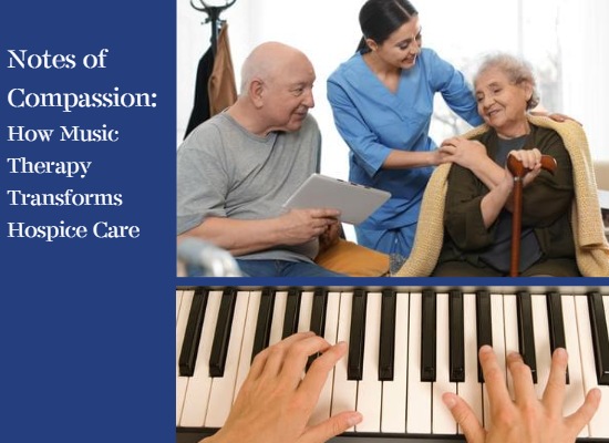 Notes of Compassion: How Music Therapy Transforms Hospice Care