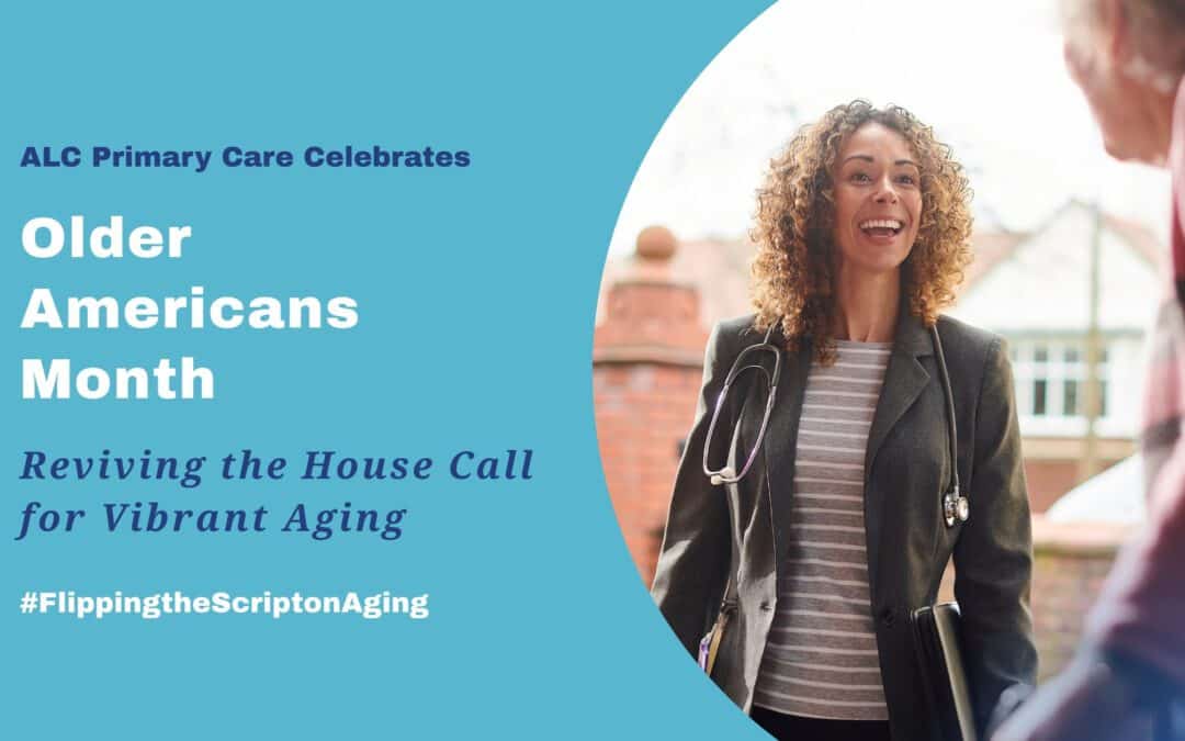 ALC Primary Care in the Home – Reviving the House Call for Vibrant Aging
